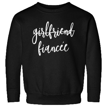 Discover Girlfriend Fiancee Script Wedding Party Sweatshirts