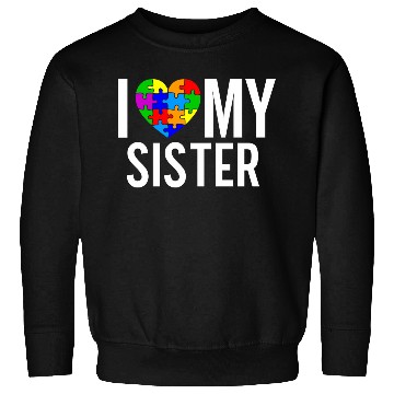 Discover I Love My Sister Sweatshirts