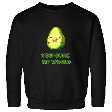 Discover You Guac My World cute avocado Sweatshirts