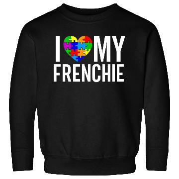 Discover I Love My Frenchie Sweatshirts