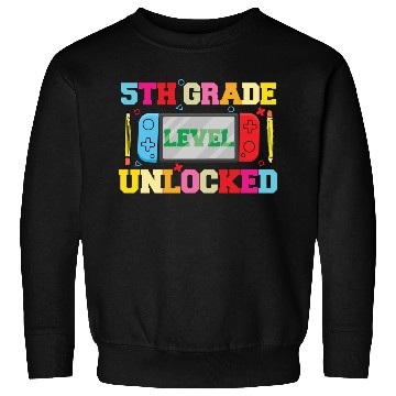 Discover 5TH Grade Level Unlocked Women Back to School Sweatshirts