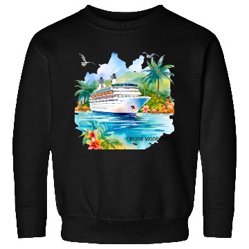 Discover Cruise Mode On Sweatshirts