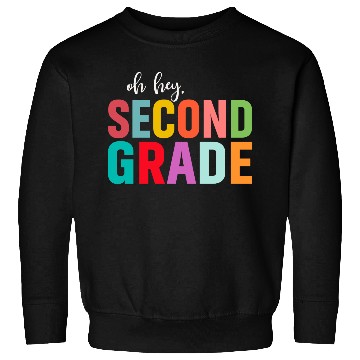 Discover Back To School Oh Hey 2nd Grade Sweatshirts