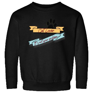 Discover Cat Lover And Not Your Business Sweatshirts