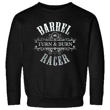 Discover Barrel Racer Turn Burn Lean Into It Rodeo Racing Sweatshirts