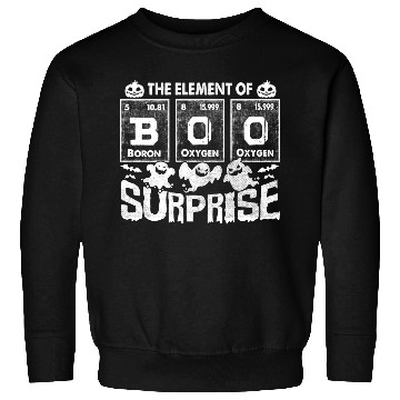 Discover Halloween T Funny Boo The Element Of Surprise Sweatshirts
