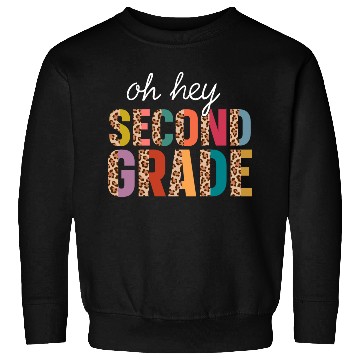 Discover Oh Hey 2nd Second Grade Funny Back To School Sweatshirts