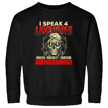 Discover I Speak 4 Languages Ghost Hunting Paranormal Sweatshirts