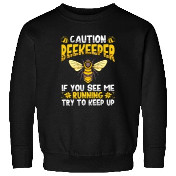 Discover Caution Beekeeper If You See Me Running Hive Honey Sweatshirts