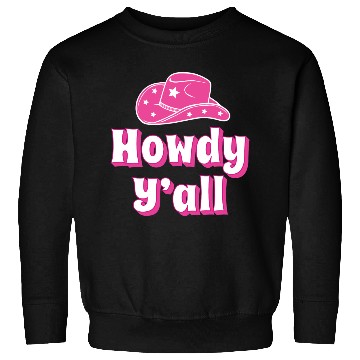 Discover Howdy Y all Pink Cowboy Hat Sweatshirts