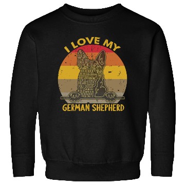 Discover I Love My German Shepherd Sweatshirts