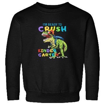 Discover I'm Ready To Crush KINDERGARTEN Back to school Sweatshirts