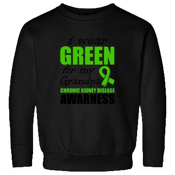 Discover I Wear Green For My Grandma Chronic Kidney Sweatshirts