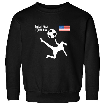Discover Soccer Equal Play Equal Pay American Flag Sweatshirts