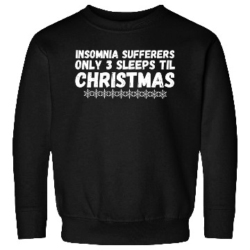 Discover Early Insomnia Sufferers Sleep Pun Snowflakes Sweatshirts