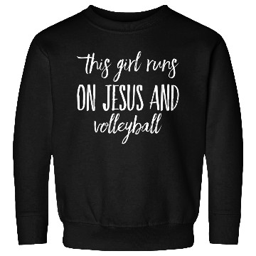 Discover This Runs On Jesus And Volleyball Christian Sweatshirts