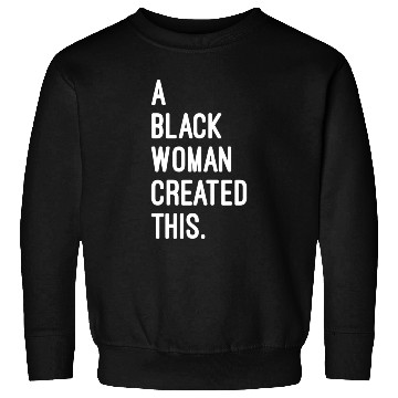 Discover A Black Created This - Registered Black Owned Sweatshirts
