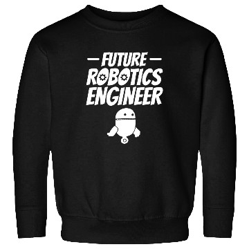 Discover Future Robotics Engineer - Machine Learning AI Rob Sweatshirts