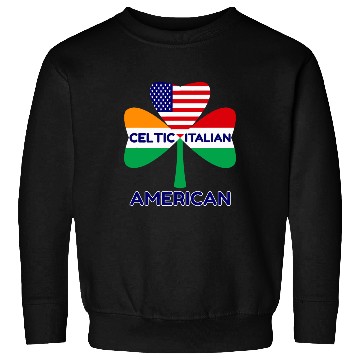 Discover Irish Italian American Flag And Celtic Shamrock Pr Sweatshirts