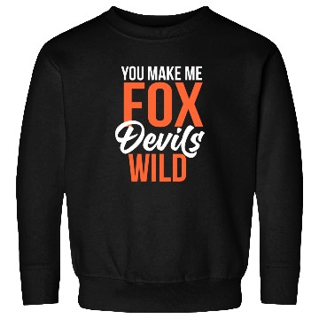 Discover you make fox devils wild geek Sweatshirts