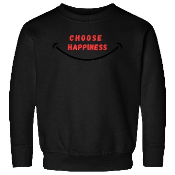 Discover choose happiness positve vibes Sweatshirts
