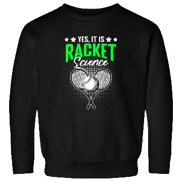 Discover Racket Science Funny Lawn Tennis Humor For Racket Sweatshirts