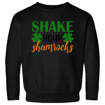 Discover Shake Your Shamrocks Four Leaf Clover Irish Sweatshirts