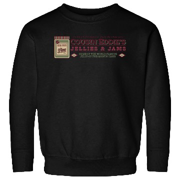 Discover Cousin Eddie s Jellies Jams Sweatshirts