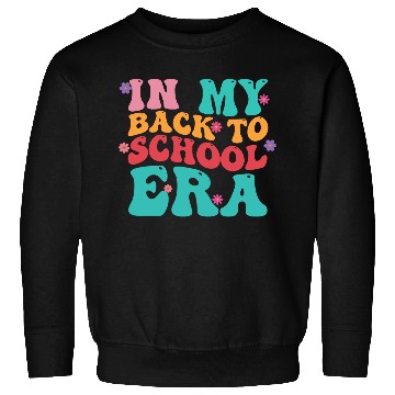 Discover In My Back To School Era Sweatshirts