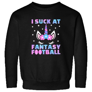 Discover I Suck at Fantasy Football Loser Punishment Funny Sweatshirts