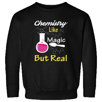 Discover Chemistry Like Magic But Real Teacher Gift Sweatshirts
