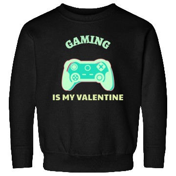 Discover Gaming Is My Valentine Light Green Sweatshirts