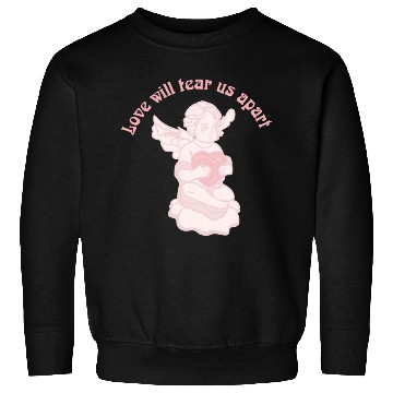 Discover Love Will Tear Us Apart Sweatshirts
