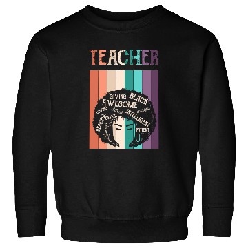 Discover Teacher Black History Month Melanin Sweatshirts