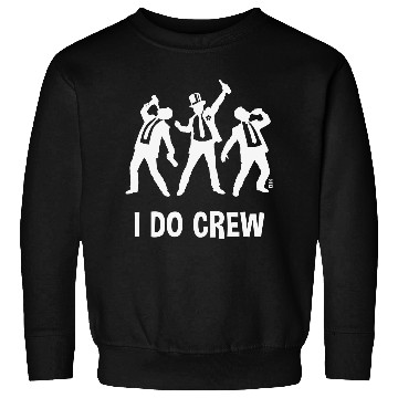 Discover I Do Crew (Stag Night / Bachelor Party / Beer / W) Sweatshirts