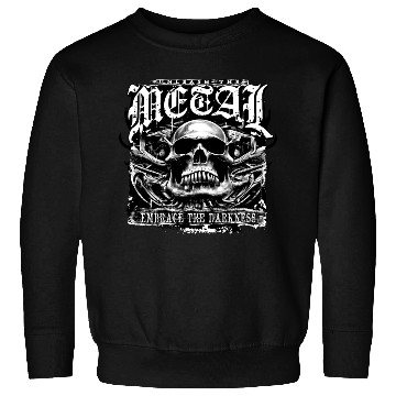 Discover Embrace the darkness, unleash the metal Sweatshirts