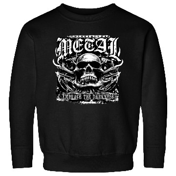 Discover Embrace the darkness, unleash the metal Sweatshirts