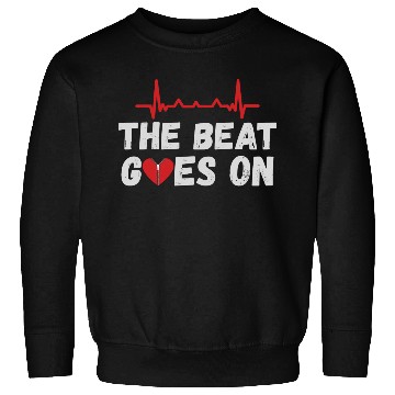 Discover Open Heart Surgery The Beat Goes On Sweatshirts