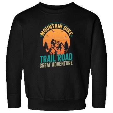 Discover Mountain Bike Trail Road Great Adventure Sweatshirts