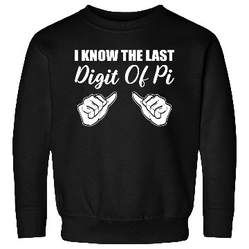Discover Last Digit PI Math Teacher Gift Sweatshirts