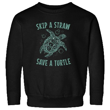 Discover Skip A Straw Save A Turtle Earth Day Sweatshirts