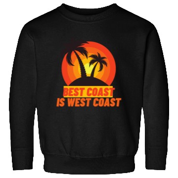 Discover Best Coast Is West Coast Sweatshirts