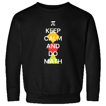 Discover keep calm and do math Sweatshirts