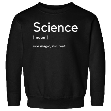 Discover Science Like Magic But Real Sweatshirts