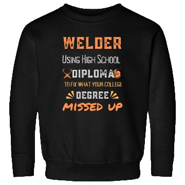 Discover Welder Using High School Diploma To Fix What Your Sweatshirts