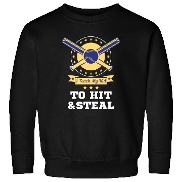 Discover I Teach My Kid To Hit And Steal Funny Baseball Mom Sweatshirts