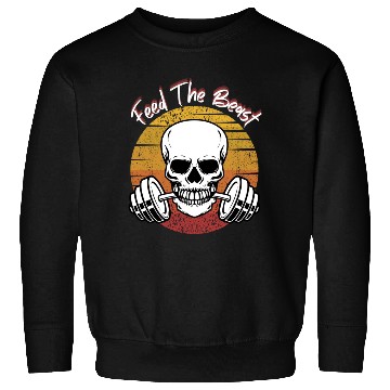 Discover Feed The Beast Skeleton Gym Motivation Sweatshirts