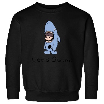 Discover Lets Swim Shark Kid Sweatshirts