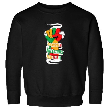Discover Remembering My Ancestors Juneteenth Black History Sweatshirts