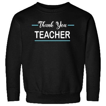 Discover Thank You Teacher Sweatshirts